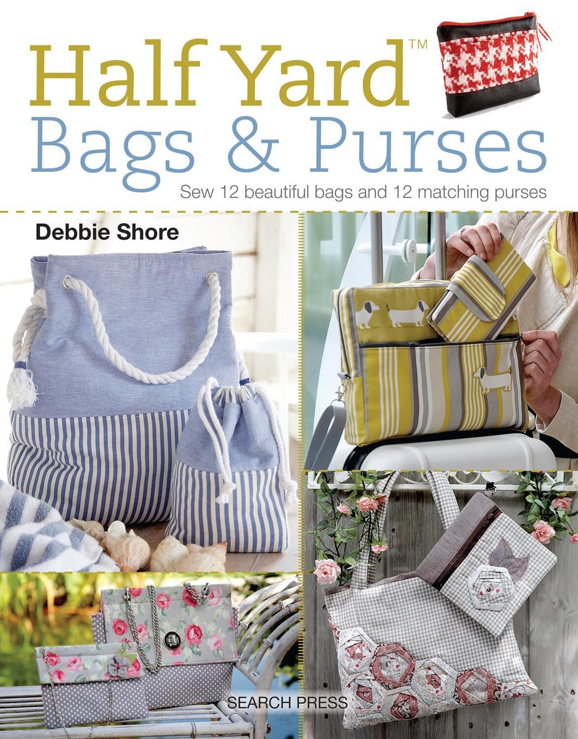 Cover: 9781782214601 | Half Yard (TM) Bags & Purses | Debbie Shore | Taschenbuch | Half Yard