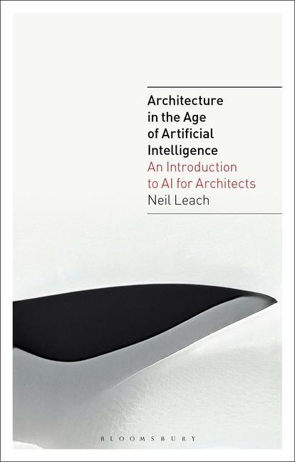 Cover: 9781350165519 | Architecture in the Age of Artificial Intelligence: An Introduction...