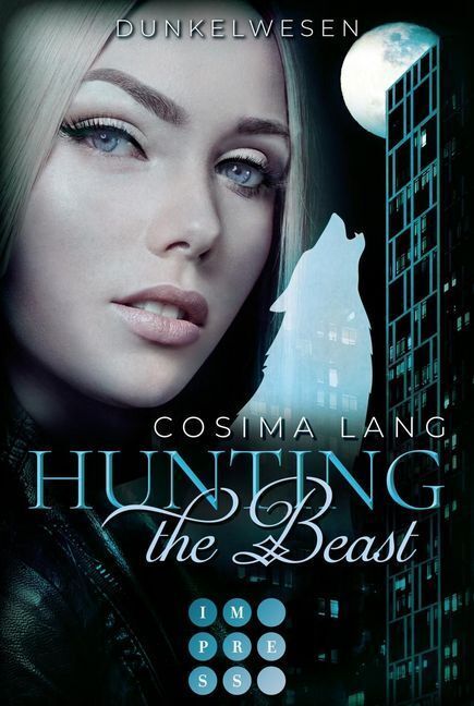 Cover: 9783551302113 | Hunting the Beast - Dunkelwesen | Cosima Lang | Taschenbuch | 278 S.
