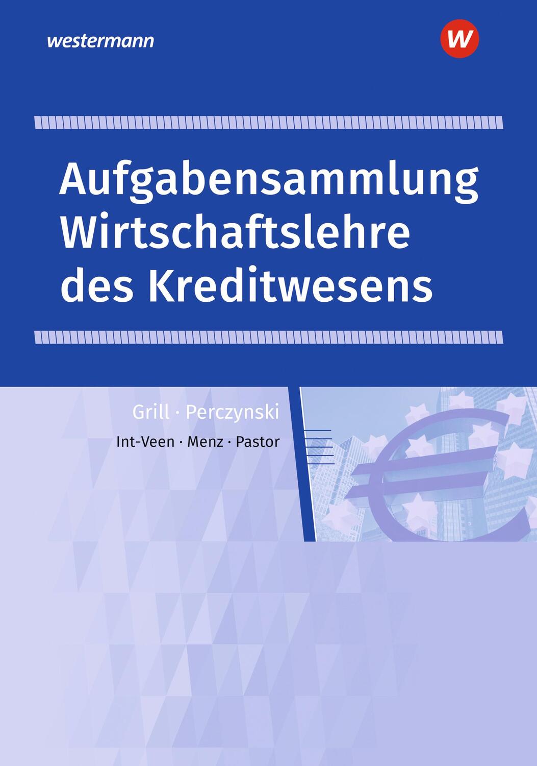 Cover: 9783427303589 | Wirtschaftslehre des Kreditwesens. Arbeitsheft | Int-Veen (u. a.)