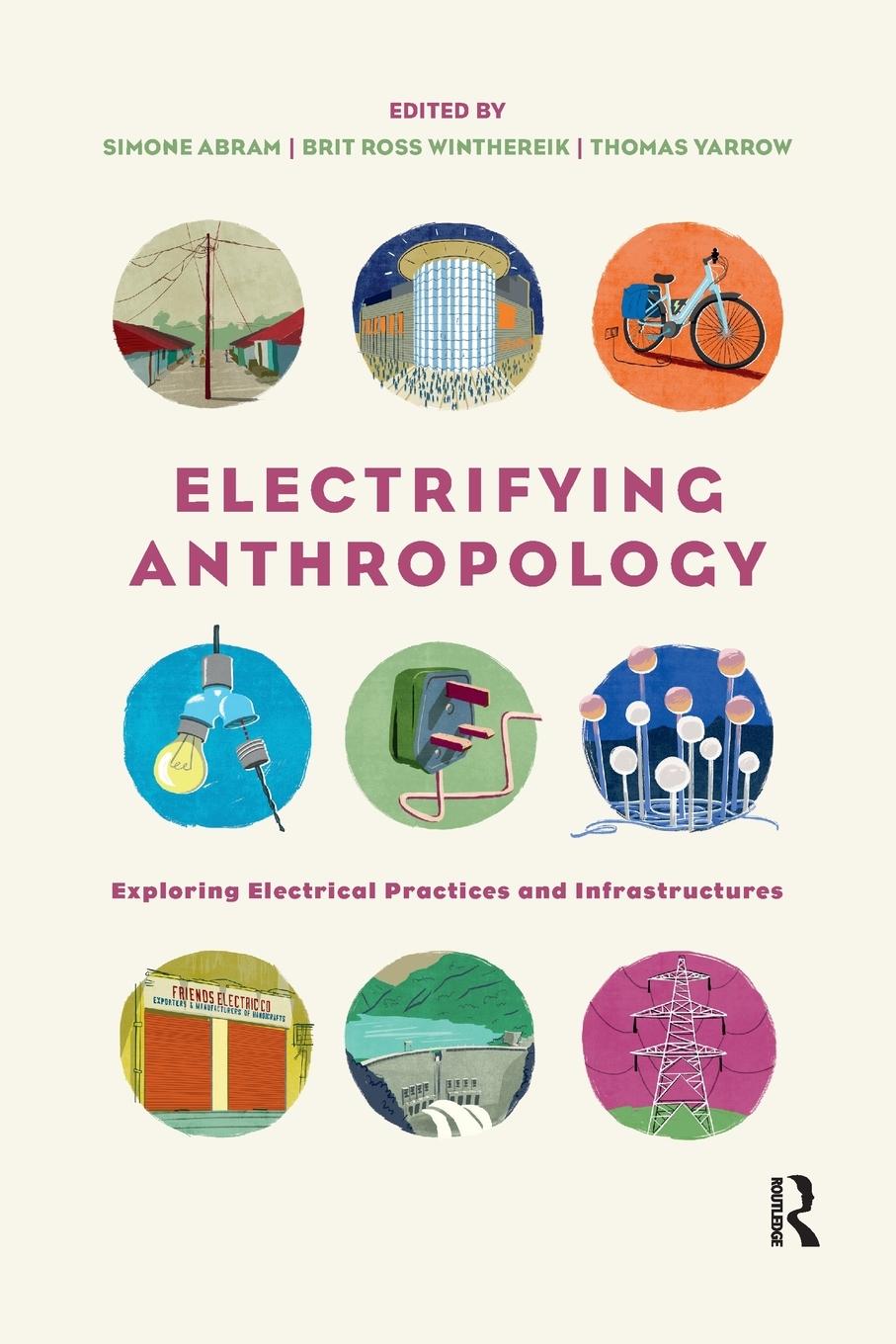 Cover: 9780367727086 | Electrifying Anthropology | Simone Abram (u. a.) | Taschenbuch | 2021