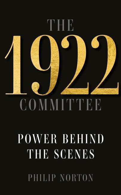 Cover: 9781526173300 | The 1922 Committee | Power behind the scenes | Philip Norton | Buch