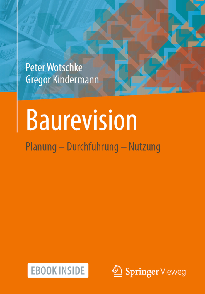 Cover: 9783658334925 | Baurevision, m. 1 Buch, m. 1 E-Book | Planung - Durchführung - Nutzung