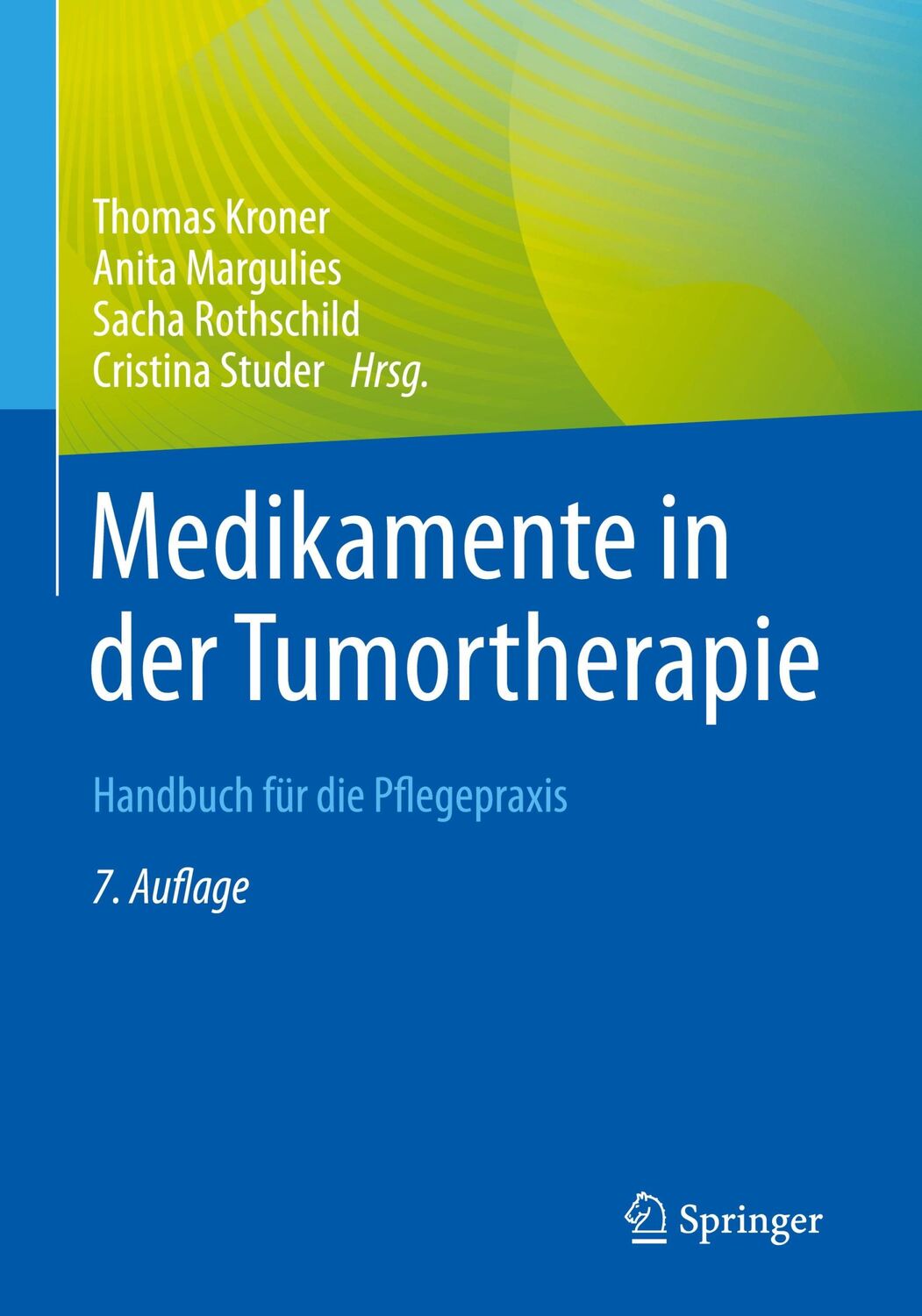 Cover: 9783662653777 | Medikamente in der Tumortherapie | Handbuch für die Pflegepraxis | xi