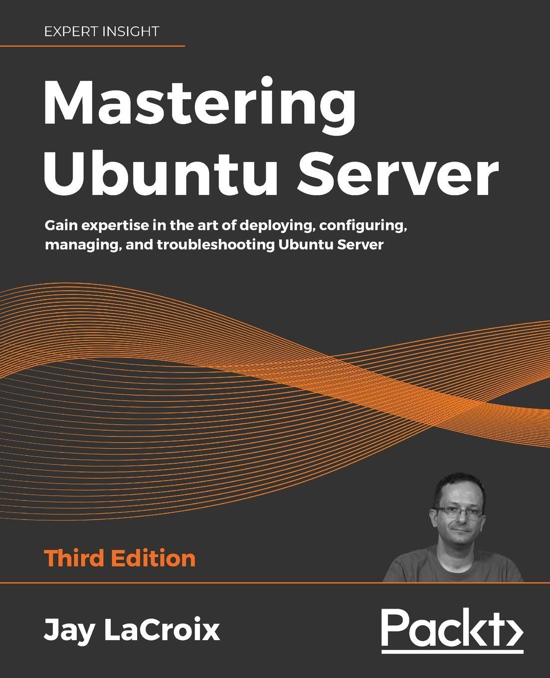 Cover: 9781800564640 | Mastering Ubuntu Server | Jay Lacroix | Taschenbuch | Paperback | 2020