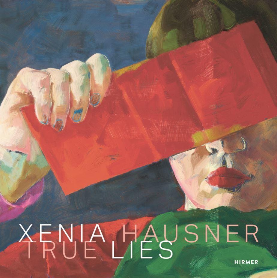 Cover: 9783777439549 | Xenia Hausner (English Edition) | True Lies | Elsy Lahner (u. a.)