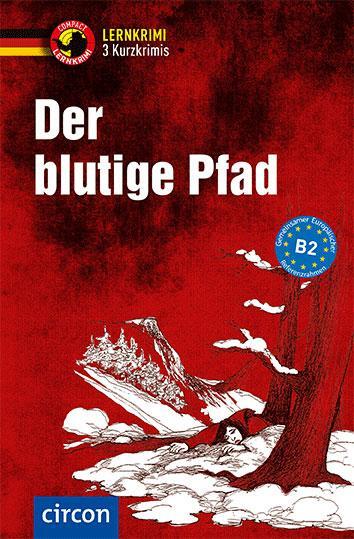 Cover: 9783817419883 | Der blutige Pfad | Deutsch B2 | Nina Wagner (u. a.) | Taschenbuch