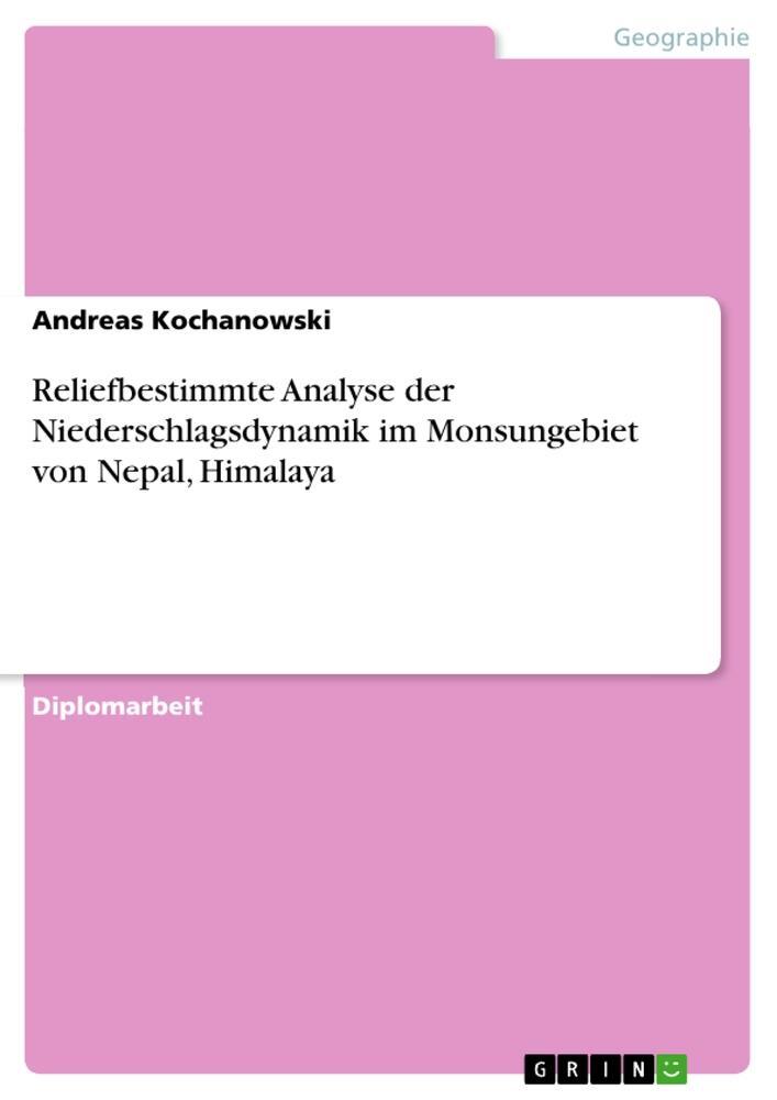 Cover: 9783346306784 | Reliefbestimmte Analyse der Niederschlagsdynamik im Monsungebiet...