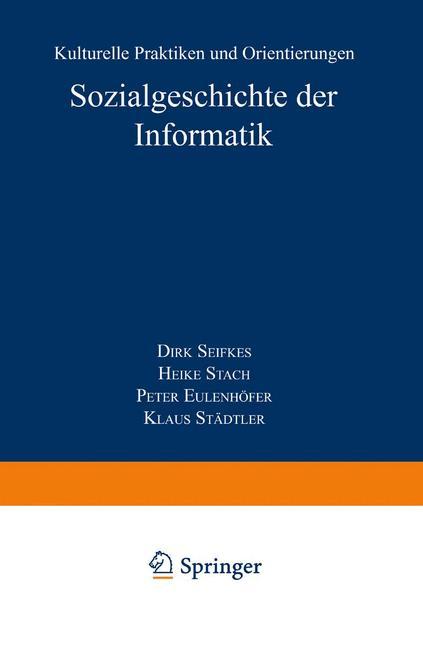 Cover: 9783824443000 | Sozialgeschichte der Informatik | Dirk Siefkes | Taschenbuch | vi