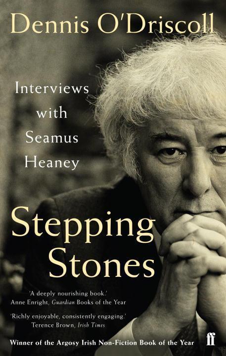 Cover: 9780571242535 | Stepping Stones | Interviews with Seamus Heaney | Dennis O'Driscoll