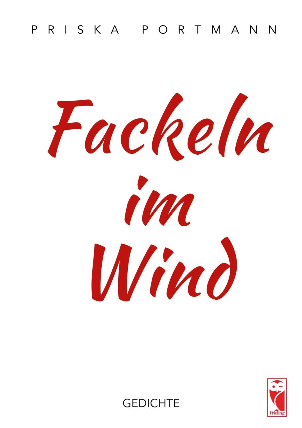 Cover: 9783828038745 | Fackeln im Wind | Gedichte | Priska Portmann | Taschenbuch | Paperback