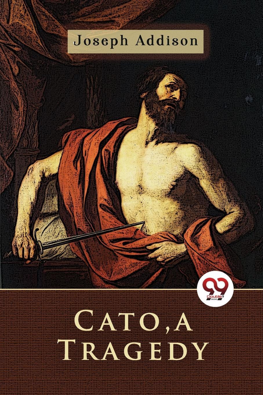 Cover: 9789357271639 | Cato, a Tragedy | Joseph Addison | Taschenbuch | Paperback | Englisch