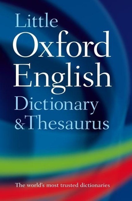 Cover: 9780199534814 | Little Oxford Dictionary and Thesaurus | Oxford Languages | Buch