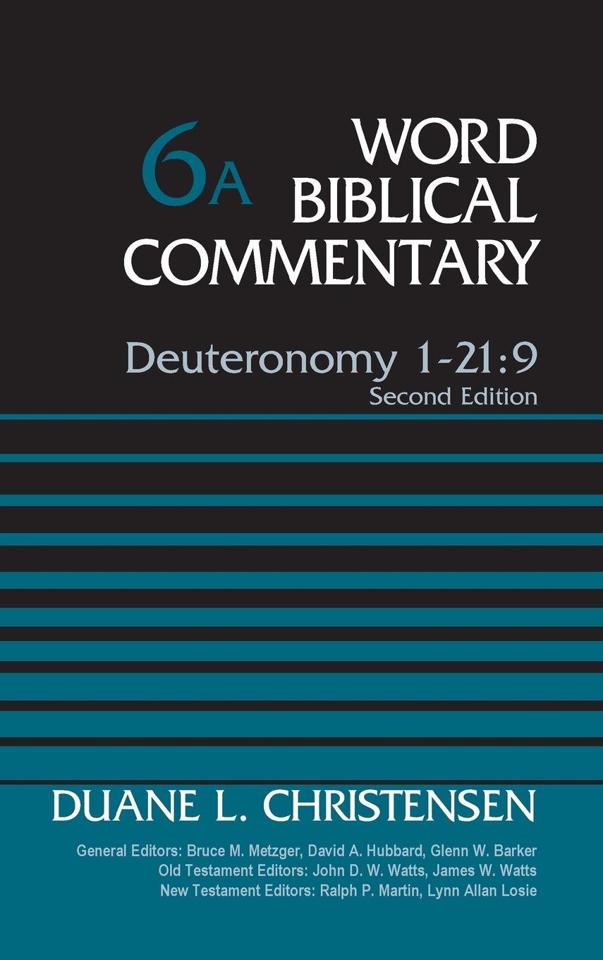 Cover: 9780310521655 | Deuteronomy 1-21 | 9, Volume 6A: Second Edition | Duane L. Christensen