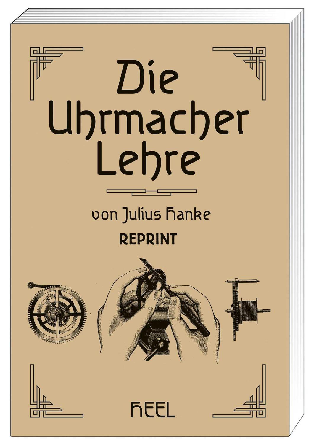 Cover: 9783898806602 | Die Uhrmacherlehre | Julius Hanke | Buch | Deutsch | 2007 | Heel