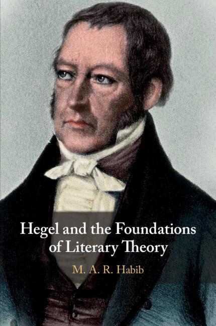 Cover: 9781108457859 | Hegel and the Foundations of Literary Theory | M. A. R. Habib | Buch