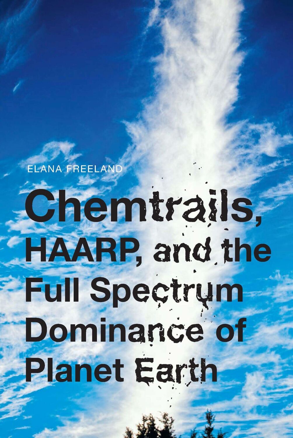 Cover: 9781936239931 | Chemtrails, HAARP, and the Full Spectrum Dominance of Planet Earth