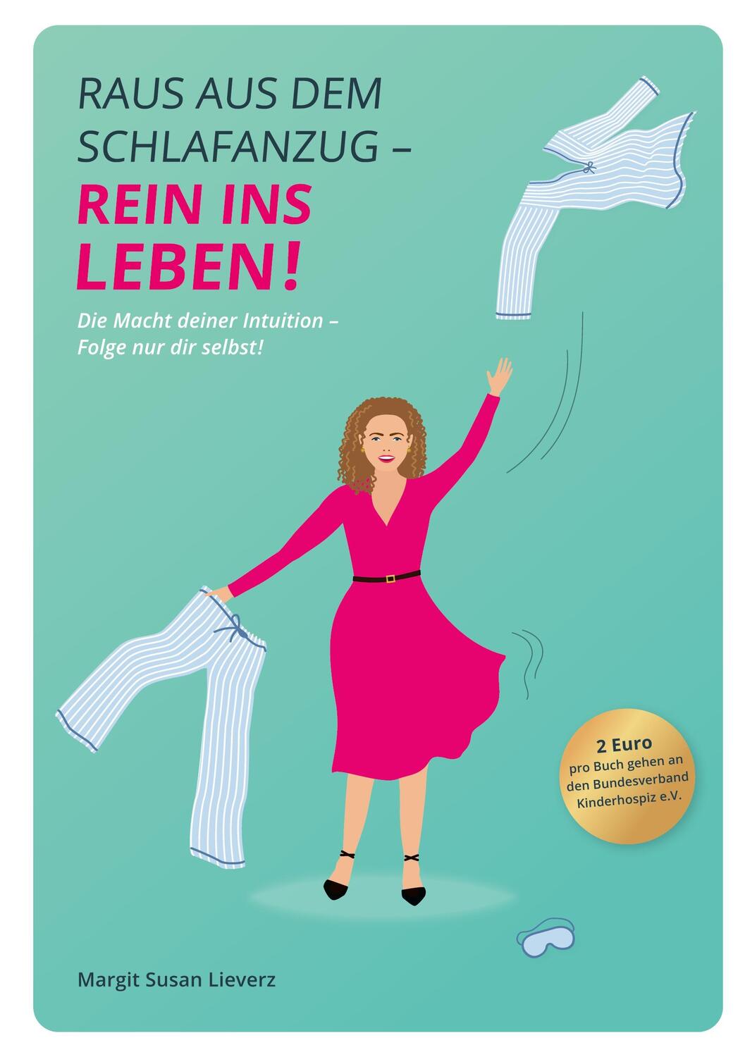 Cover: 9783757809331 | Raus aus dem Schlafanzug - Rein ins Leben | Margit Susan Lieverz