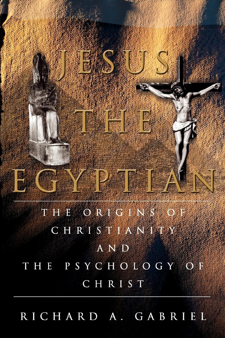 Cover: 9780595350872 | Jesus The Egyptian | Richard A Gabriel | Taschenbuch | Englisch | 2005