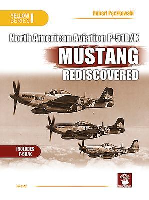 Cover: 9788366549081 | Naa P-51d/K Mustang Rediscovered | Robert Peczkowski (u. a.) | Buch