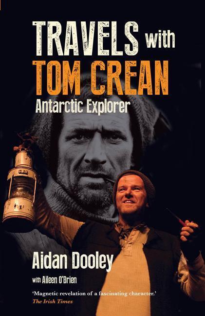 Cover: 9781848892835 | Travels with Tom Crean | Aidan Dooley | Taschenbuch | Englisch | 2016
