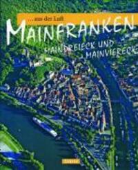 Cover: 9783800317912 | Mainfranken, Maindreieck und Mainviereck aus der Luft | Reise durch ..
