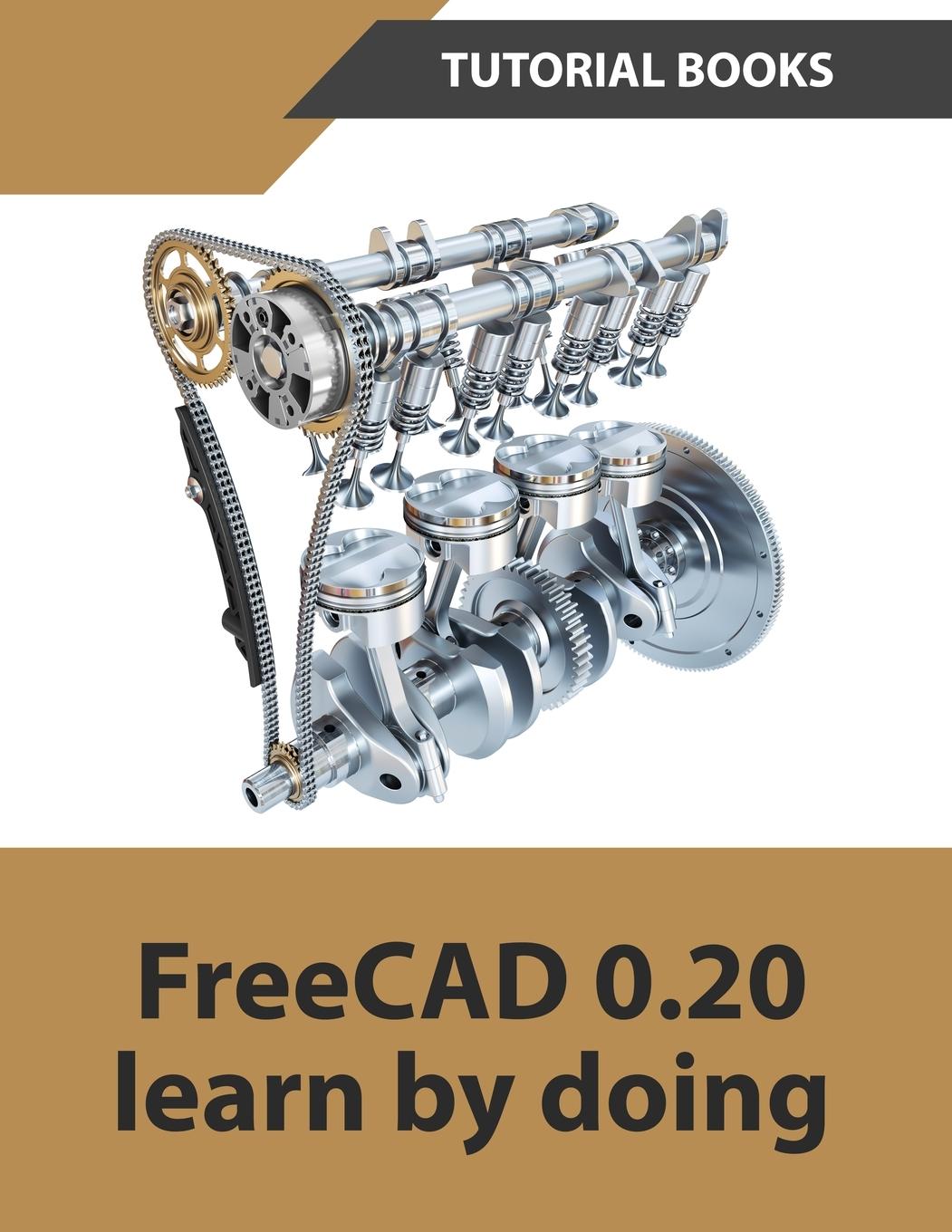 Cover: 9788195661503 | FreeCAD 0.20 Learn by doing | Tutorial Books | Taschenbuch | Englisch