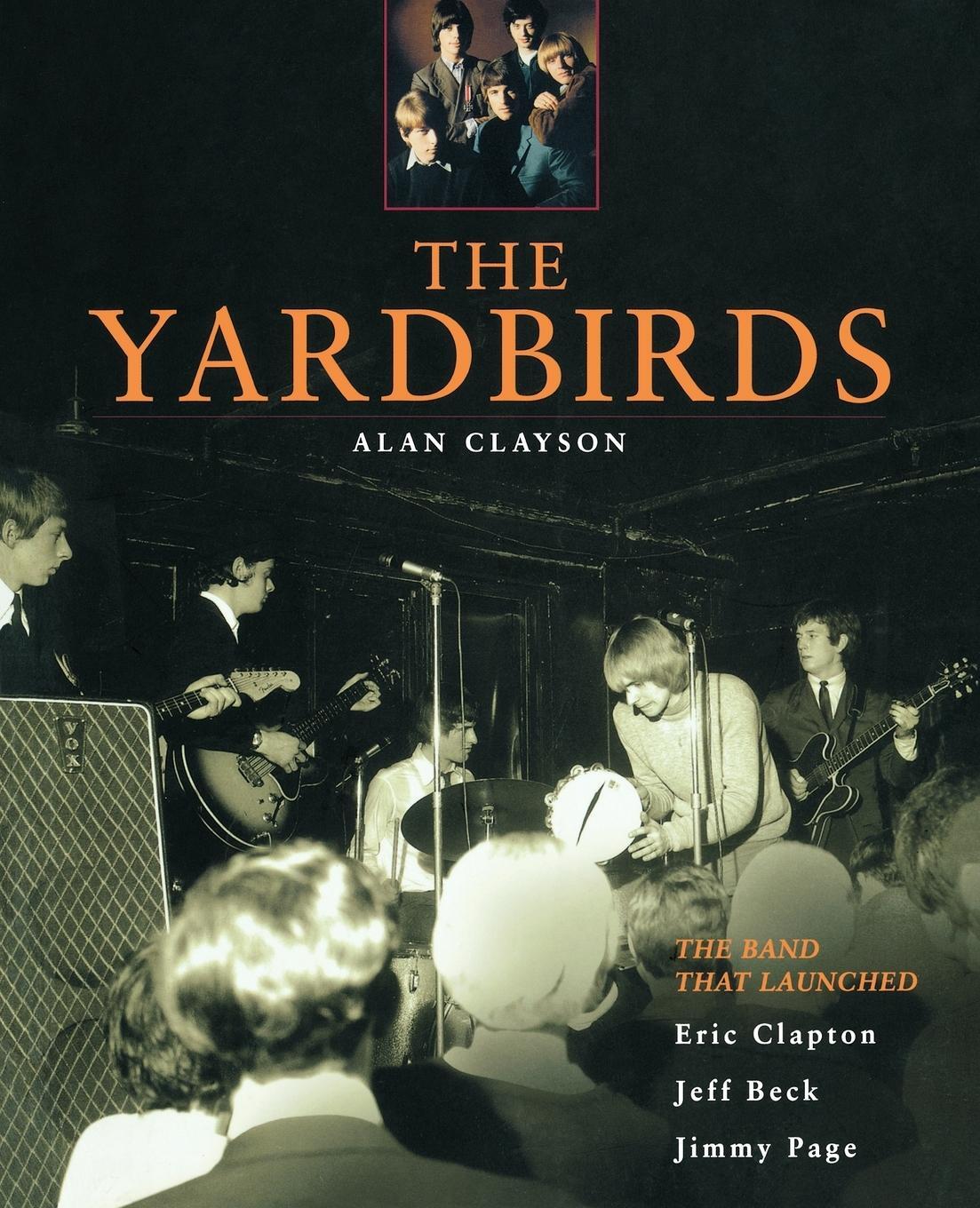 Cover: 9780879307240 | The Yardbirds | Alan Clayson | Taschenbuch | Paperback | Englisch