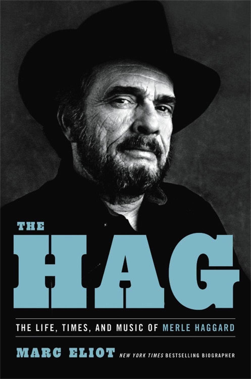 Cover: 9780306923210 | The Hag | The Life, Times, and Music of Merle Haggard | Marc Eliot