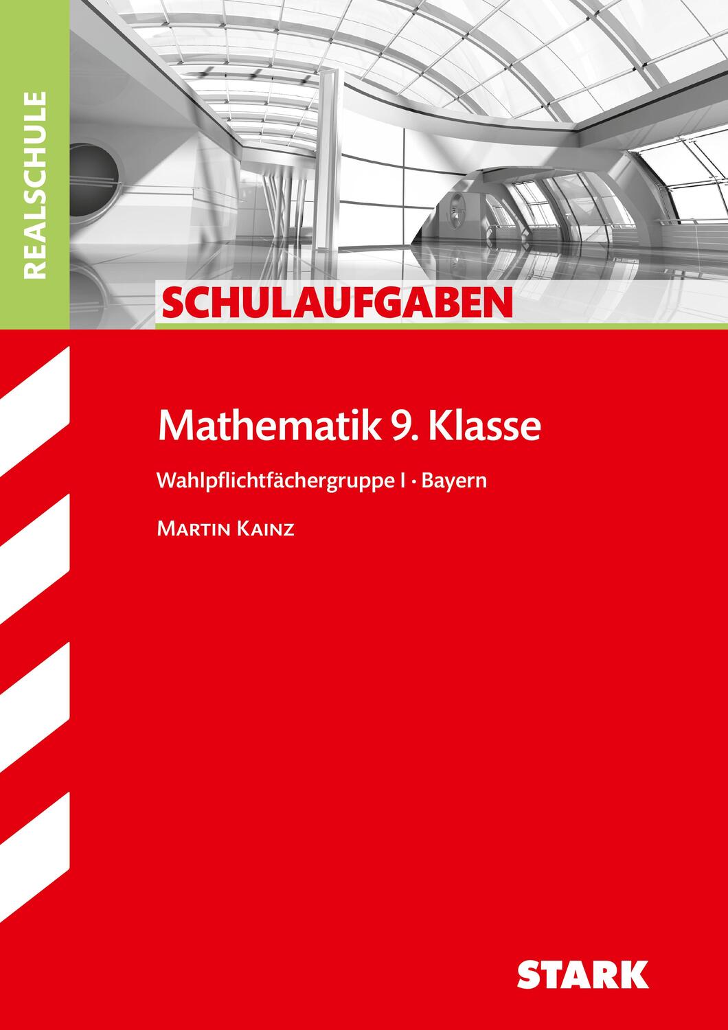 Cover: 9783866682870 | Schulaufgaben Realschule Mathematik 9. Klasse Bayern. Gruppe I | Kainz