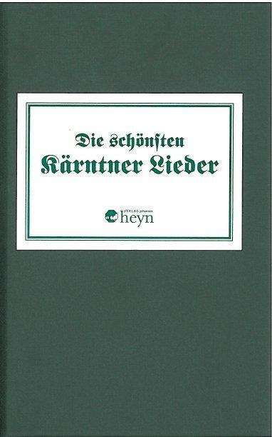 Cover: 9783708402000 | Die schönsten Kärntnerlieder | Verlag Heyn | Buch | Deutsch | 2006