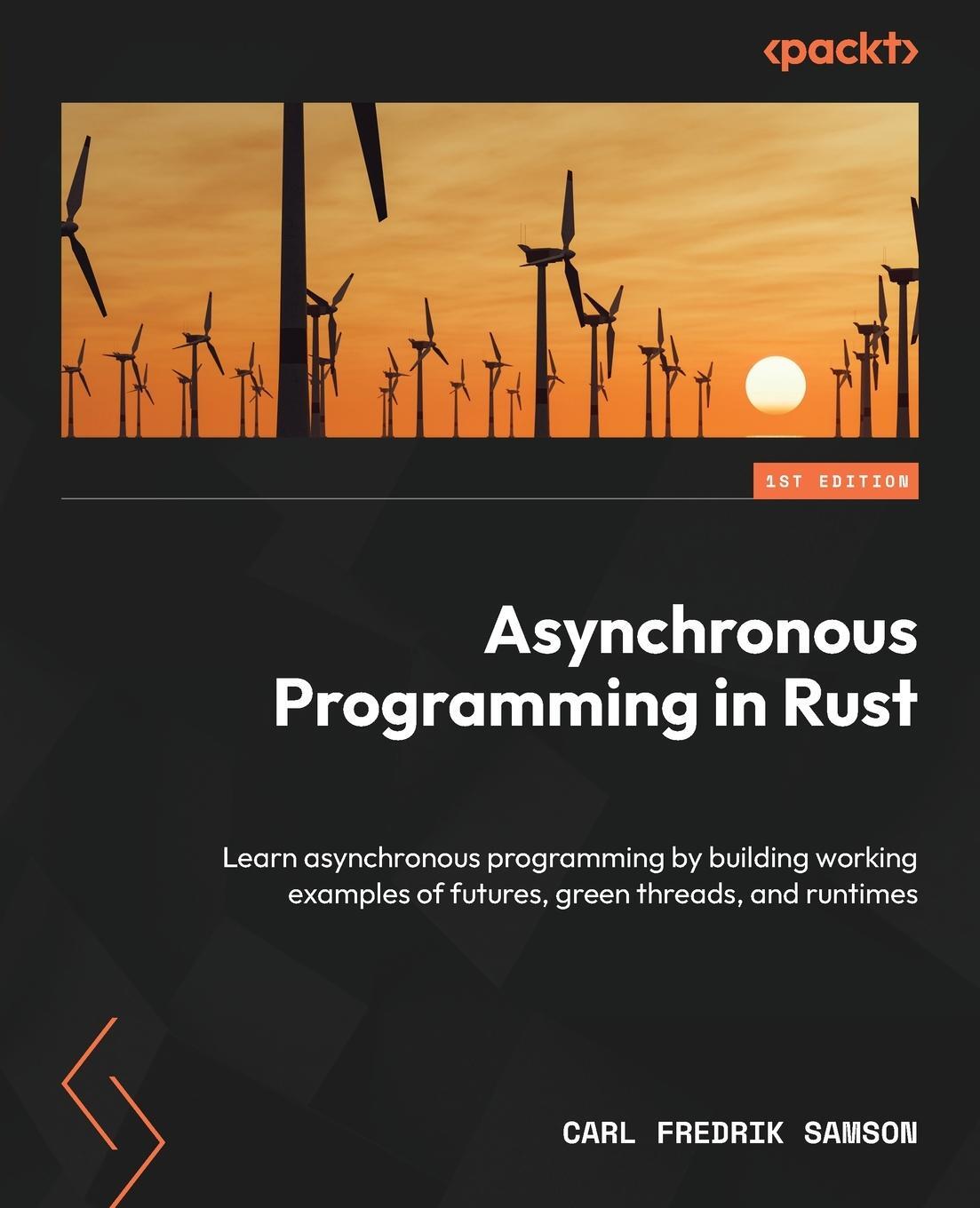 Cover: 9781805128137 | Asynchronous Programming in Rust | Carl Fredrik Samson | Taschenbuch