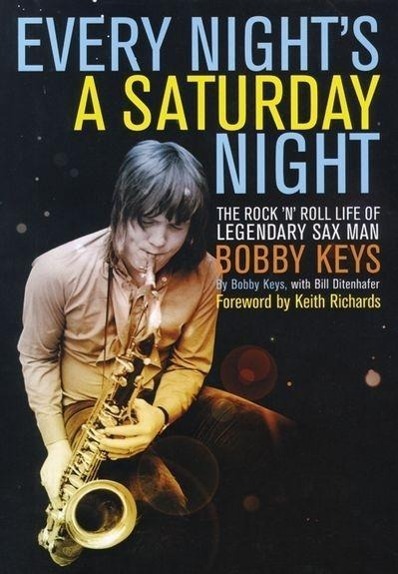 Cover: 9781780387055 | Keys, B: Every Night's a Saturday Night | Bobby Keys | Buch | Gebunden