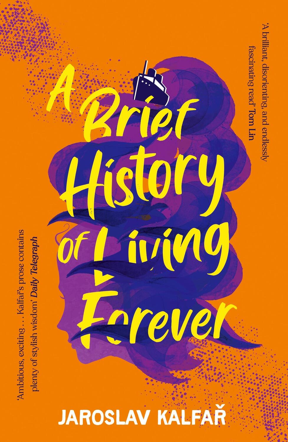 Cover: 9781529368819 | A Brief History of Living Forever | Jaroslav Kalfar | Taschenbuch