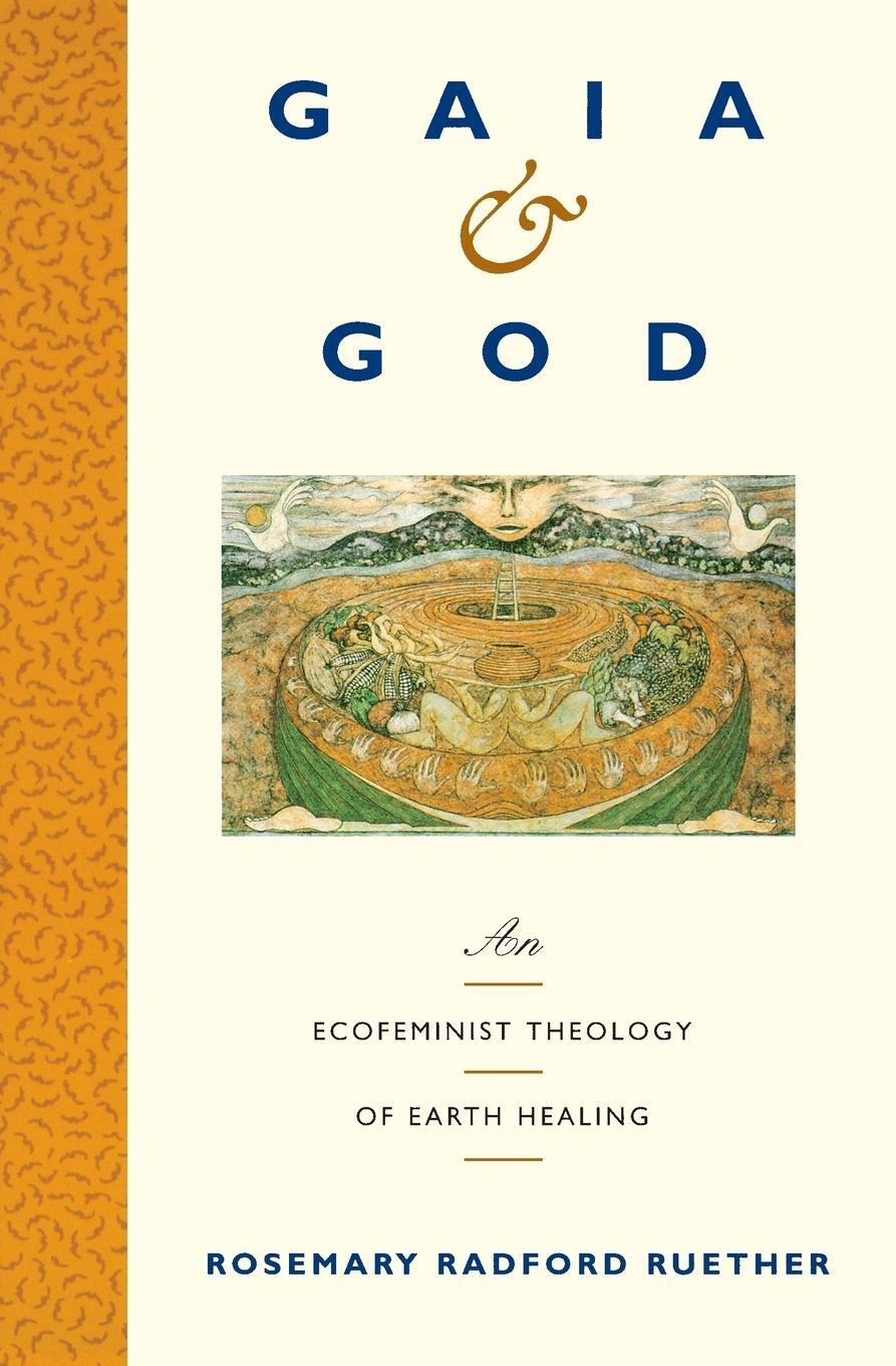 Cover: 9780060669676 | Gaia and God | An Ecofeminist Theology of Earth Healing | Ruether