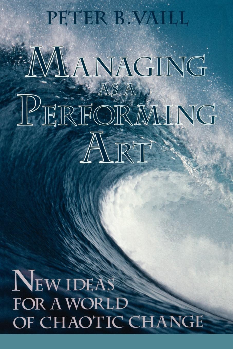 Cover: 9781555423698 | Managing as a Performing Art | New Ideas for a World of Chaotic Change