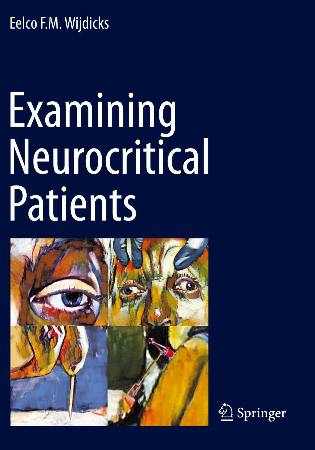 Cover: 9783030694548 | Examining Neurocritical Patients | Eelco F. M. Wijdicks | Taschenbuch