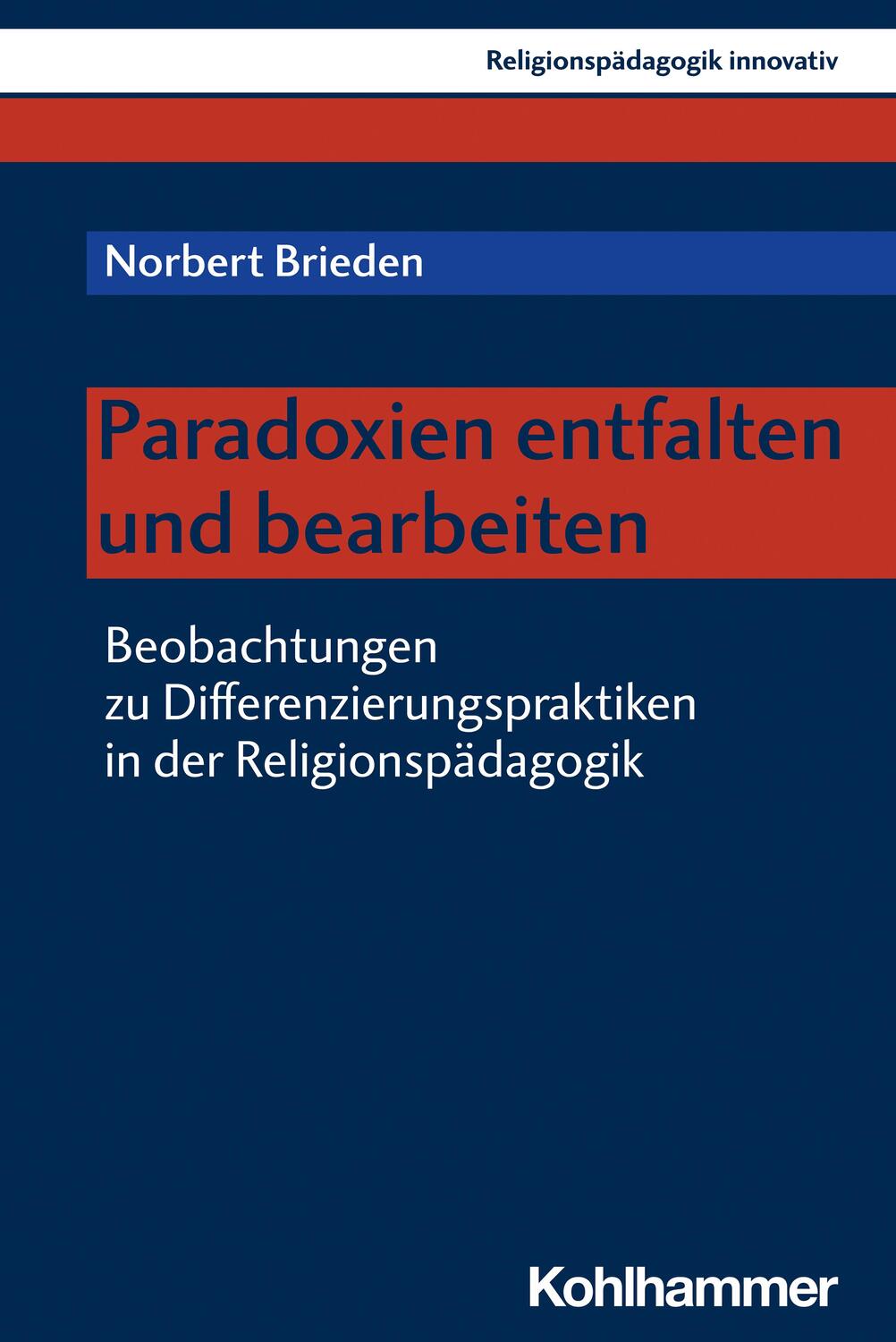 Cover: 9783170424784 | Paradoxien entfalten und bearbeiten | Norbert Brieden | Taschenbuch