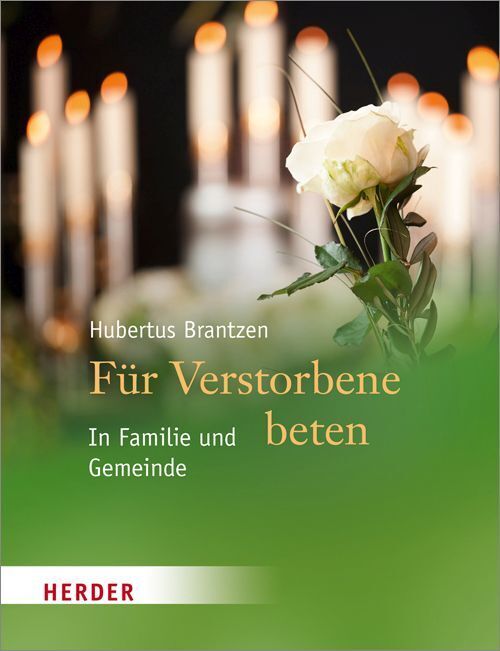 Cover: 9783451313226 | Für Verstorbene beten | In Familie und Gemeinde | Hubertus Brantzen