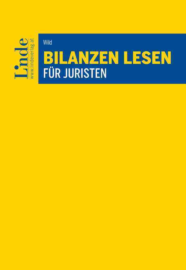 Cover: 9783707344622 | Bilanzen lesen für Juristen | Wolfgang Wild | Taschenbuch | 288 S.