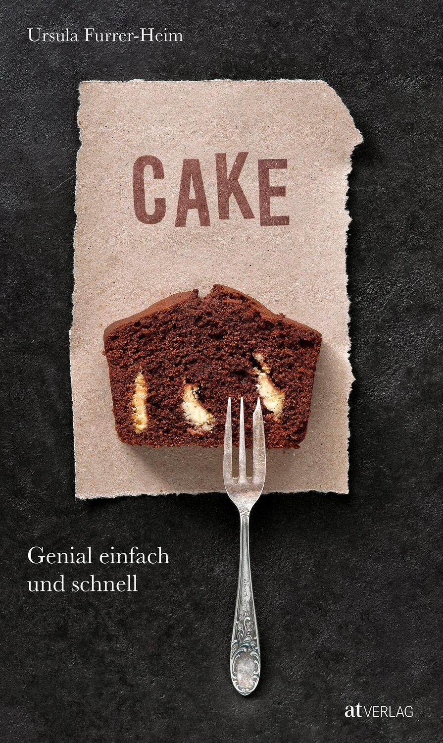 Cover: 9783038007432 | CAKE | Genial einfach und schnell | Ursula Furrer-Heim | Buch | 2014
