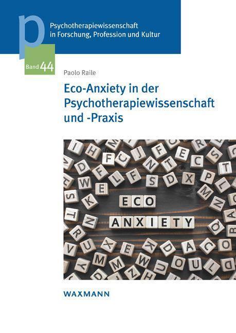 Cover: 9783830948247 | Eco-Anxiety in der Psychotherapiewissenschaft und -Praxis | Raile