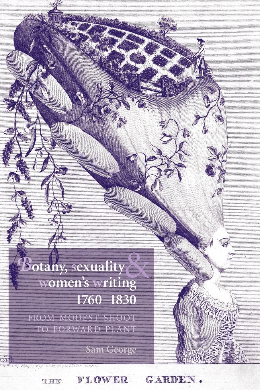 Cover: 9780719088452 | Botany, sexuality and women's writing, 1760-1830 | Sam George | Buch