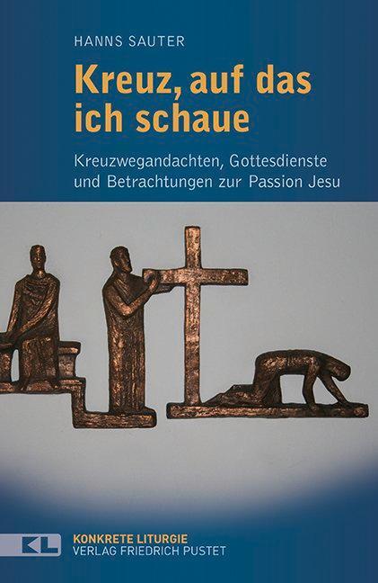 Cover: 9783791728698 | Kreuz, auf das ich schaue | Hanns Sauter | Taschenbuch | 144 S. | 2017