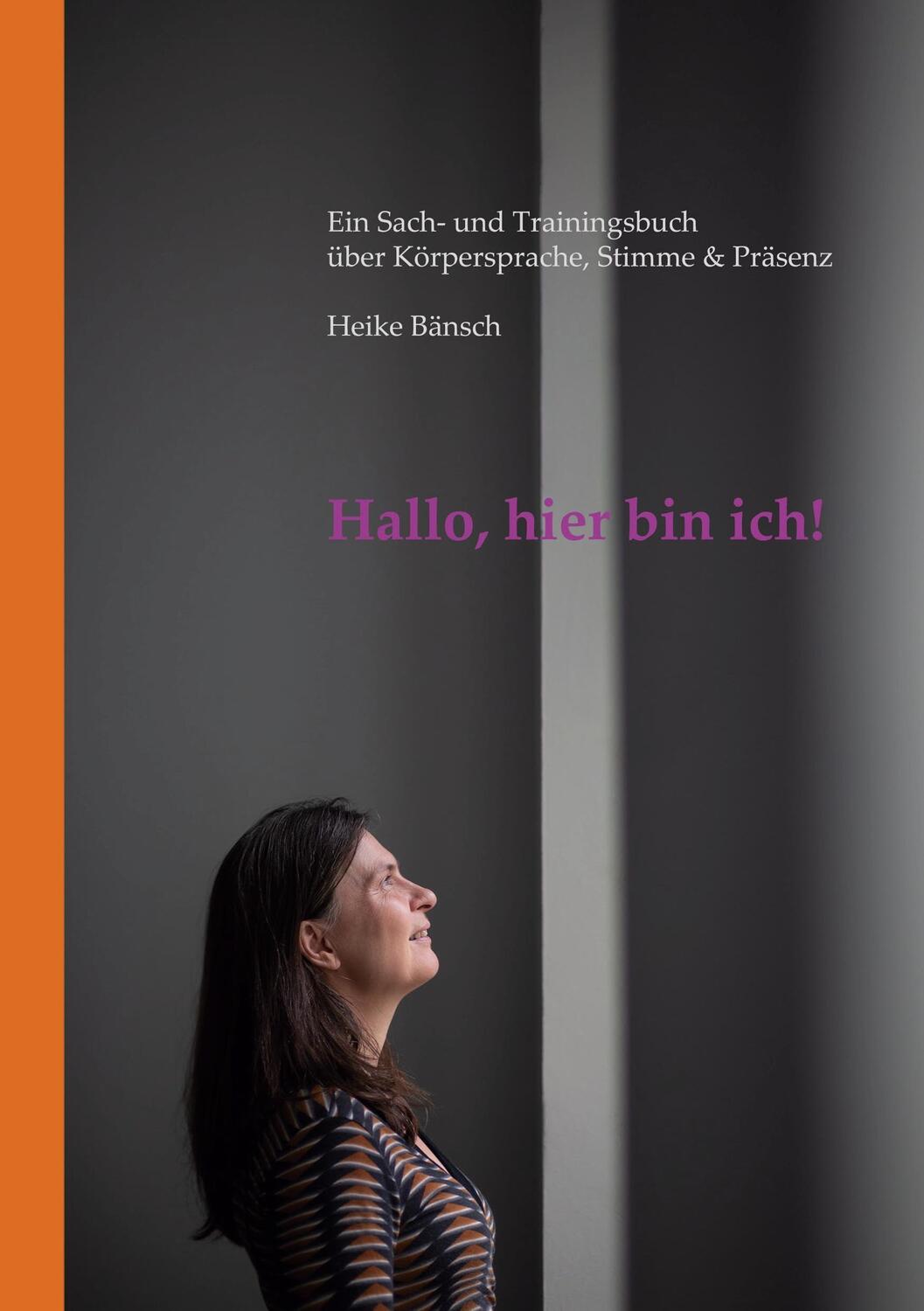 Cover: 9783755755685 | Hallo, hier bin ich! | Heike Bänsch | Taschenbuch | Paperback | 240 S.