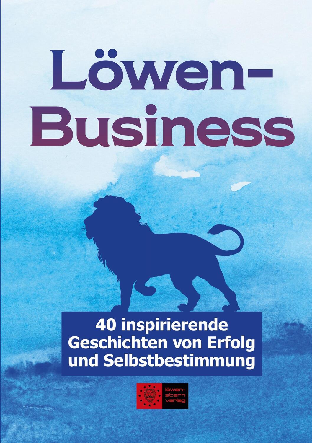 Cover: 9783945542569 | LöwenBusiness | Renate Wettach | Taschenbuch | Paperback | Deutsch