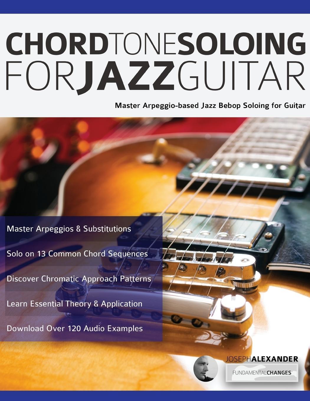 Cover: 9781789330588 | Chord Tone Soloing for Jazz Guitar | Joseph Alexander | Taschenbuch