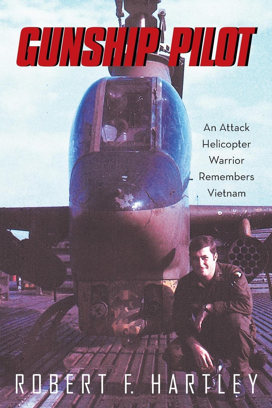 Cover: 9781489703941 | Gunship Pilot | An Attack Helicopter Warrior Remembers Vietnam | Buch
