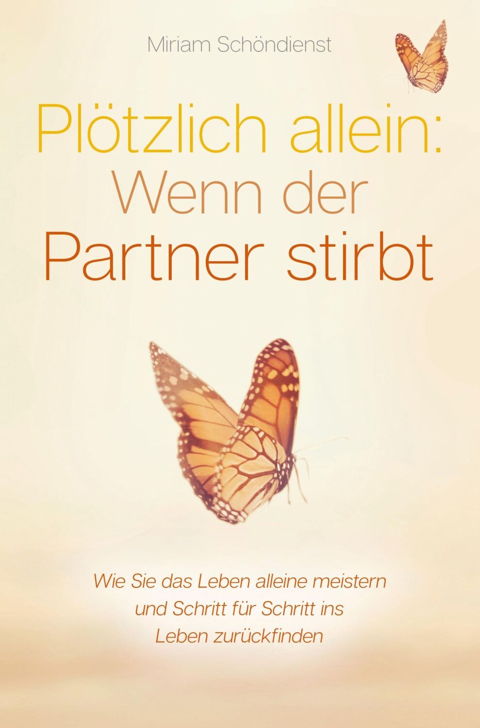 Cover: 9789403623993 | Plötzlich allein: Wenn der Partner stirbt - Wie Sie das Leben...