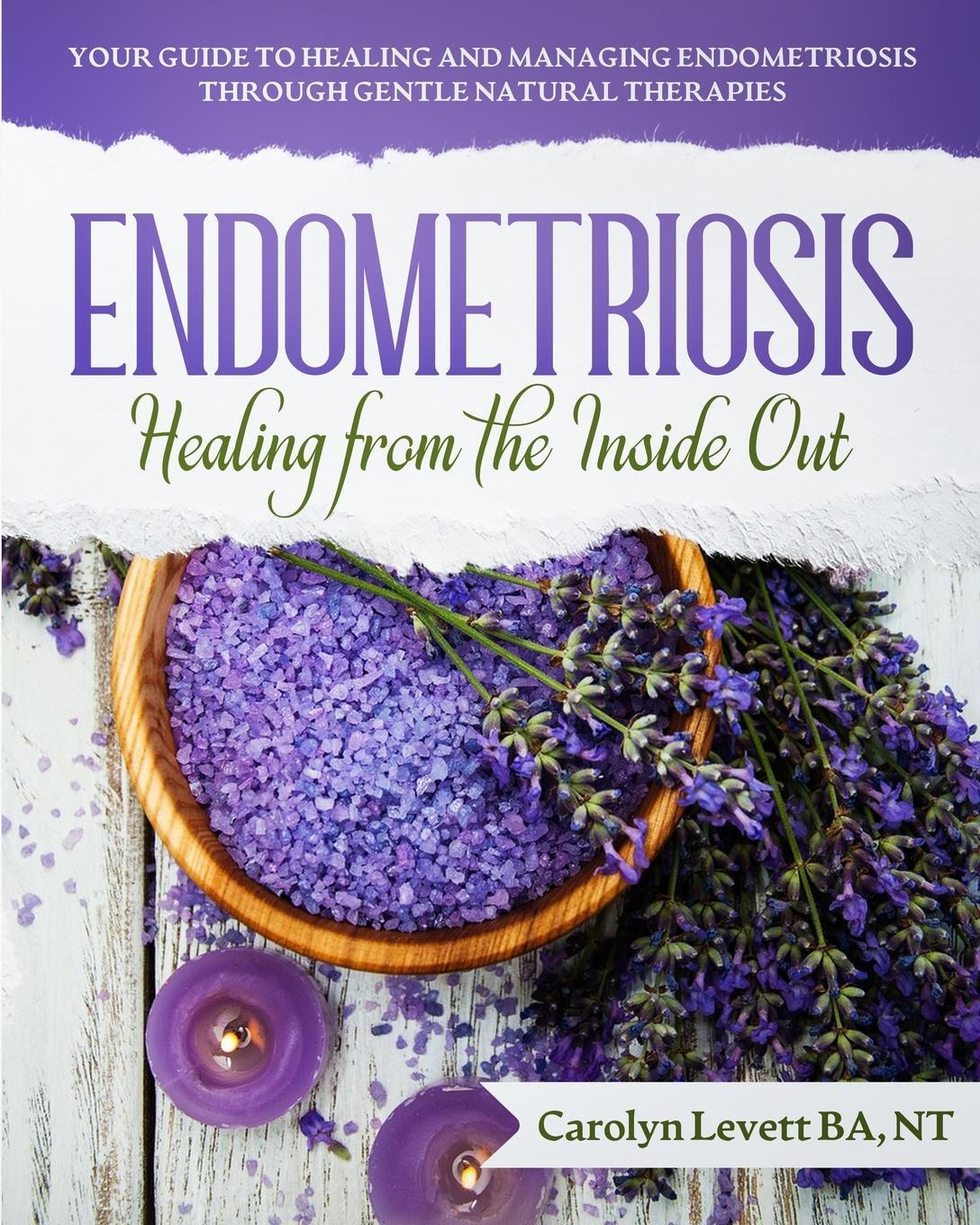 Cover: 9780955678578 | Endometriosis - Healing from the Inside Out | Carolyn J Levett | Buch